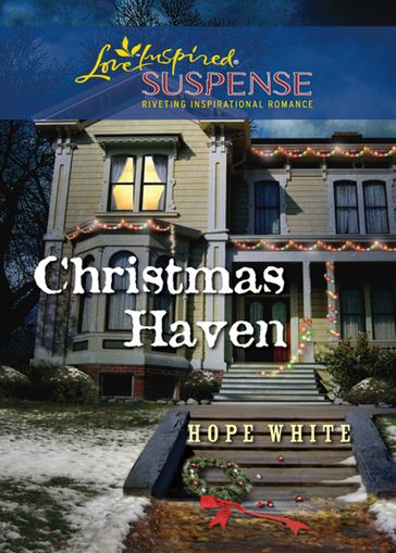 Christmas Haven (Mills & Boon Love Inspired Suspense) - Hope White