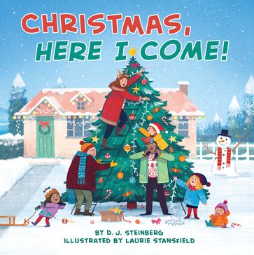 Christmas, Here I Come! - D.J. Steinberg