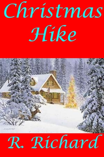 Christmas Hike - R. Richard