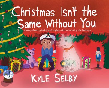 Christmas Isn't the Same Without You - Kyle Selby