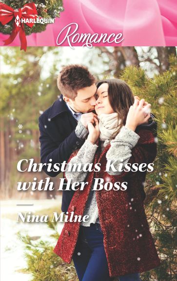 Christmas Kisses with Her Boss - Nina Milne