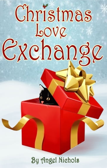 Christmas Love Exchange - Angel Nichols
