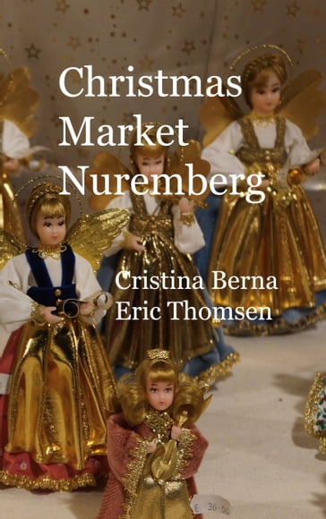 Christmas Market Nuremberg - Cristina Berna - Eric Thomsen