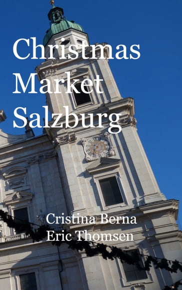 Christmas Market Salzburg - Cristina Berna - Eric Thomsen