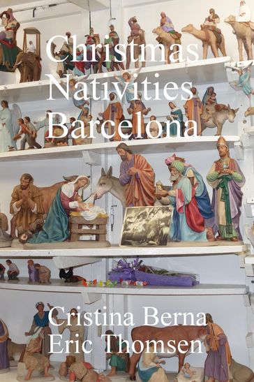 Christmas Nativities Barcelona - Cristina Berna - Eric Thomsen