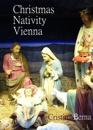 Christmas Nativity Vienna - Cristina Berna
