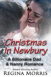 Christmas in Newbury: A Billionaire Dad & Nanny Romance