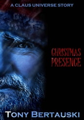 Christmas Presence (A Claus Universe Short Story)