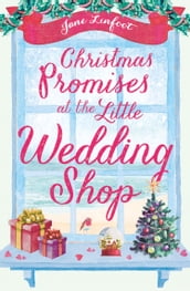 Christmas Promises at the Little Wedding Shop (The Little Wedding Shop by the Sea, Book 4)