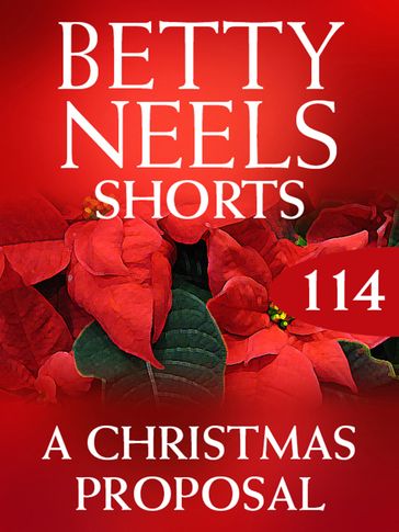 A Christmas Proposal (Betty Neels Collection, Book 114) - Betty Neels