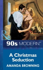 A Christmas Seduction (Mills & Boon Vintage 90s Modern)