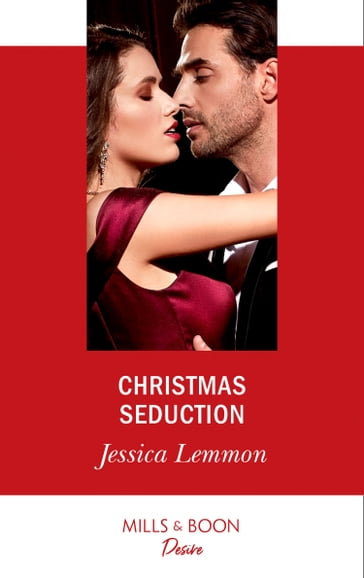 Christmas Seduction (Mills & Boon Desire) (The Bachelor Pact, Book 4) - Jessica Lemmon