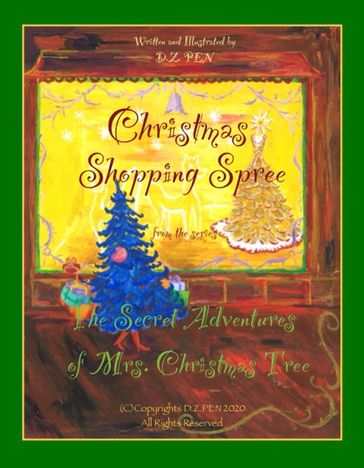 Christmas Shopping Spree From The Series The Secret Adventures of Mrs.Christmas Tree - D.Z. PEN