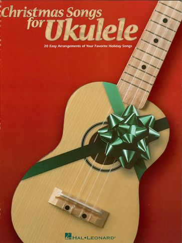 Christmas Songs for Ukulele (Songbook) - Hal Leonard Corp.