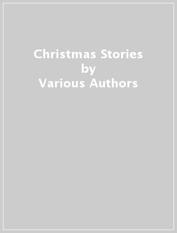 Christmas Stories - Various Authors