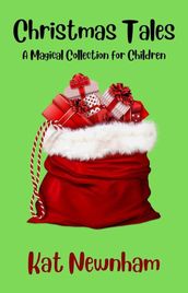 Christmas Tales: A Magical Collection for Children