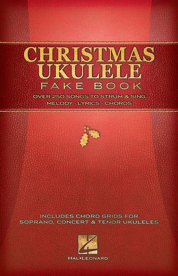 Christmas Ukulele Fake Book - Hal Leonard Corp.