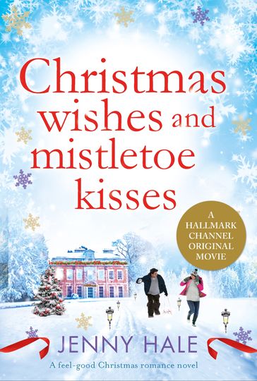 Christmas Wishes and Mistletoe Kisses - Jenny Hale