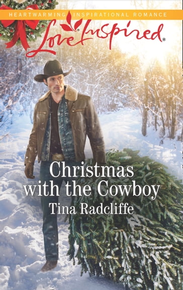 Christmas With The Cowboy (Big Heart Ranch, Book 3) (Mills & Boon Love Inspired) - Tina Radcliffe