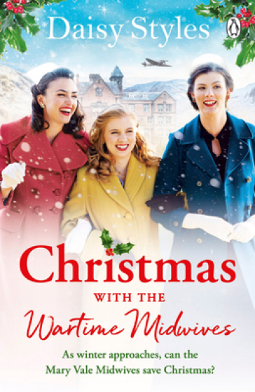 Christmas With The Wartime Midwives - Daisy Styles
