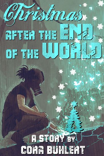 Christmas after the End of the World - Cora Buhlert