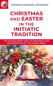 Christmas and Easter in the Initiatic Tradition