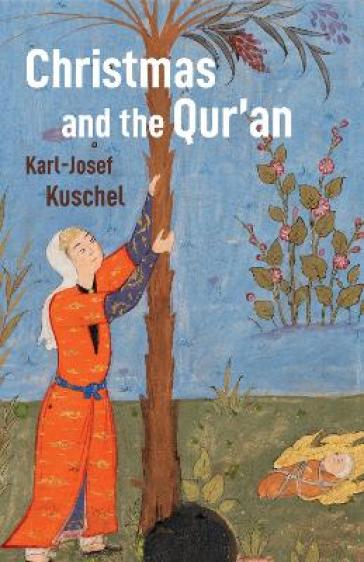 Christmas and the Qur'an - Karl Josef Kuschel