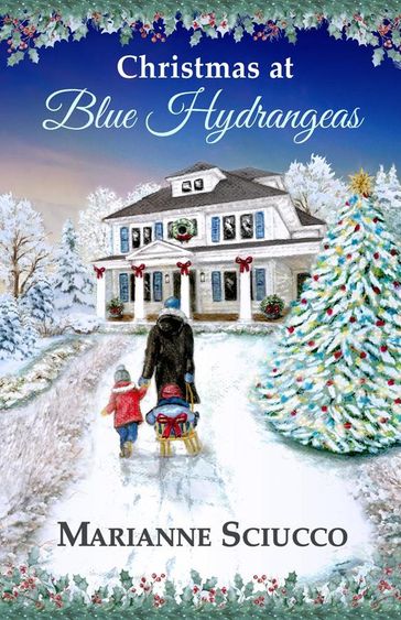 Christmas at Blue Hydrangeas - Marianne Sciucco