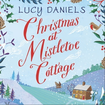 Christmas at Mistletoe Cottage - Lucy Daniels
