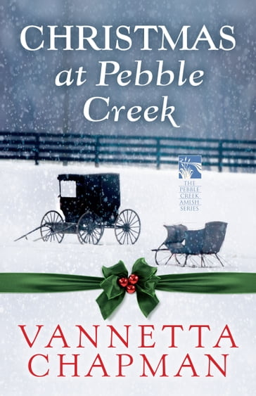 Christmas at Pebble Creek (Free Short Story) - Vannetta Chapman