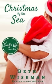 Christmas by the Sea: A Surf s Up Romance Novella
