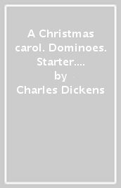 A Christmas carol. Dominoes. Starter. Con espansione online. Con File audio per il download