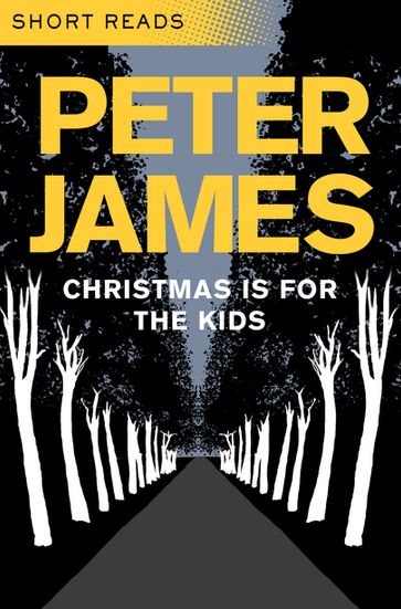 Christmas is for the Kids (Short Reads) - Peter James