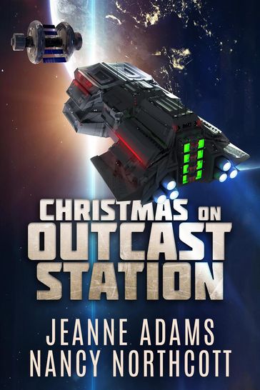 Christmas on Outcast Station - Jeanne Adams - Nancy Northcott