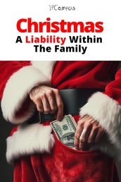 ChristmasA Liability Within The Family