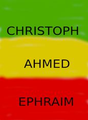 Christoph, Ahmed, Ephraim