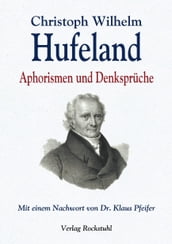 Christoph Wilhelm Hufeland - Aphorismen und Denksprüche