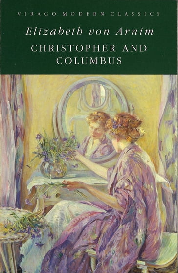 Christopher And Columbus - Elizabeth von Arnim