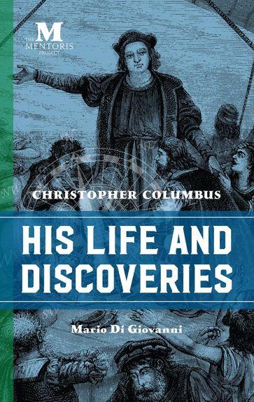 Christopher Columbus: His Life and Discoveries - Mario Di Giovanni