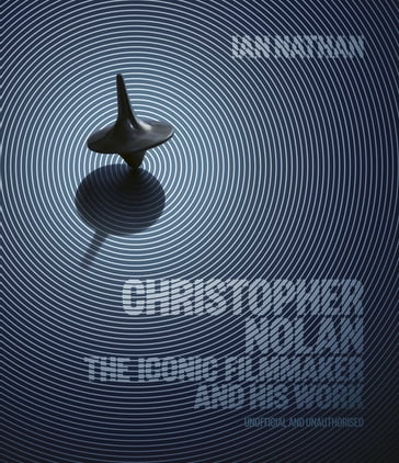 Christopher Nolan - Ian Nathan