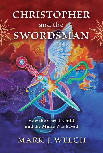 Christopher and the Swordsman - Mark J. Welch