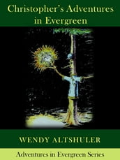 Christopher s Adventures in Evergreen