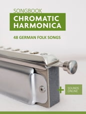 Chromatic Harmonica Songbook - 48 german Folk Songs