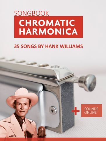 Chromatic Harmonica Songbook - 35 Songs by Hank Williams - Reynhard Boegl