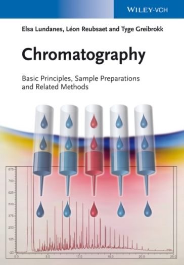Chromatography - Elsa Lundanes - Leon Reubsaet - Tyge Greibrokk