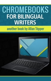 Chromebooks for bilingual writers & audio producers/podcasters
