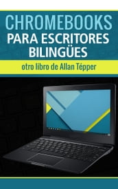 Chromebooks para escritores bilingües
