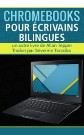 Chromebooks pour écrivains bilingues