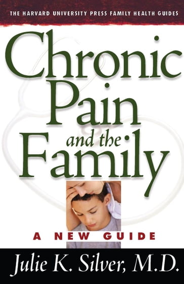 Chronic Pain and the Family - Julie K. Silver M.D.