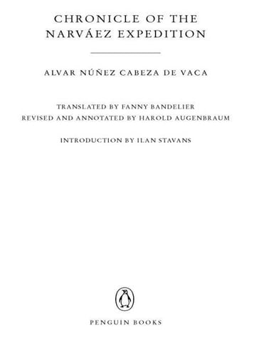 Chronicle of the Narvaez Expedition - Alvar Nunez Cabeza de Vaca